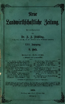 Neue Landwirtschaftliche Zeitung. Jg. 22 (1873), H. 6