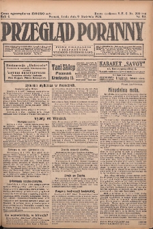 Przegląd Poranny: pismo niezależne i bezpartyjne 1924.04.09 R.4 Nr99