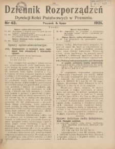 Dziennik Rozporządzeń Dyrekcji Kolei Państwowych w Poznaniu 1921.07.02 Nr43