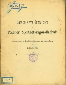 19. Geschäfts-Bericht Posener Spritactiengesellschaft für die neunzehnte ordentliche General-Versammlung am 21.Oktober 1893.