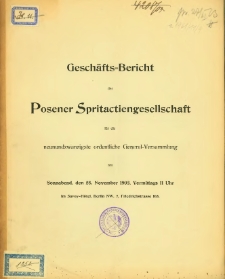 Geschäfts-Bericht Posener Spritactiengesellschaft für die neunundwanzigste ordentliche General-Versammlung am Sonnabend, den 28. November 1903.