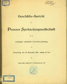 Geschäfts-Bericht Posener Spritactiengesellschaft für die dreissigste ordentliche Generalversammlung am Donnerstag, den 28. Dezember 1904.