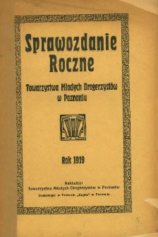 Sprawozdanie roczne Towarzystwa Młodych Drogerzystów w Poznaniu : rok 1919.
