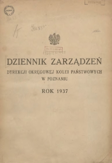 Dziennik Zarządzeń Dyrekcji Okręgowej Kolei Państwowych w Poznaniu. 1937.02.12 Nr1