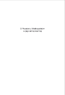 O Powstaniu Wielkopolskim w jego setną rocznicę. Aspekty międzynarodowe, regionalne i lokalne