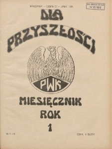 Dla Przyszłości : wydawnictwo Komitetu Społecznego Przysposobienia Kobiet do Obrony Kraju. 1929.06-07 R.1 Nr5-6