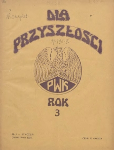 Dla Przyszłości : wydawnictwo Komitetu Społecznego Przysposobienia Kobiet do Obrony Kraju. 1931.01 R.3 Nr1