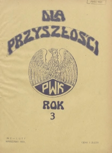Dla Przyszłości : wydawnictwo Komitetu Społecznego Przysposobienia Kobiet do Obrony Kraju. 1931.02 R.3 Nr2