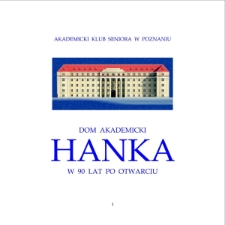 Dom akademicki "Hanka" w 90 lat po otwarciu