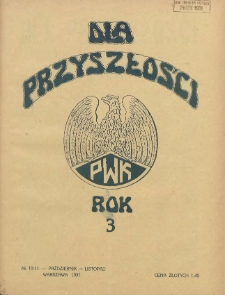 Dla Przyszłości : wydawnictwo Komitetu Społecznego Przysposobienia Kobiet do Obrony Kraju. 1931.10-11 R.3 Nr10/11