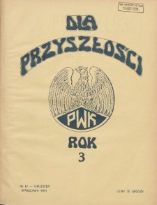 Dla Przyszłości : wydawnictwo Komitetu Społecznego Przysposobienia Kobiet do Obrony Kraju. 1931.12 R.3 Nr12