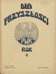 Dla Przyszłości : wydawnictwo Komitetu Społecznego Przysposobienia Kobiet do Obrony Kraju. 1932.05 R.4 Nr5