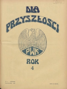 Dla Przyszłości : wydawnictwo Komitetu Społecznego Przysposobienia Kobiet do Obrony Kraju. 1932.06 R.4 Nr6