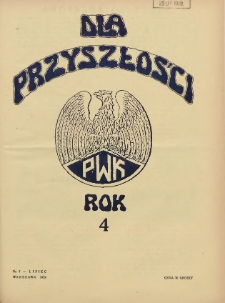 Dla Przyszłości : wydawnictwo Komitetu Społecznego Przysposobienia Kobiet do Obrony Kraju. 1932.07 R.4 Nr7