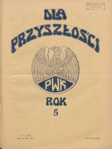 Dla Przyszłości : wydawnictwo Komitetu Społecznego Przysposobienia Kobiet do Obrony Kraju. 1933.05 R.5 Nr5