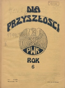 Dla Przyszłości : wydawnictwo Komitetu Społecznego Przysposobienia Kobiet do Obrony Kraju. 1934.01 R.6 Nr1