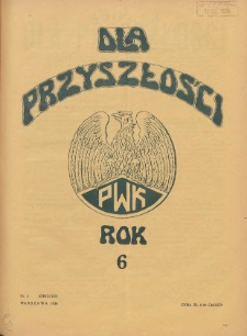 Dla Przyszłości : wydawnictwo Komitetu Społecznego Przysposobienia Kobiet do Obrony Kraju. 1934.04 R.6 Nr4
