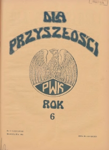Dla Przyszłości : wydawnictwo Komitetu Społecznego Przysposobienia Kobiet do Obrony Kraju. 1934.11 R.6 Nr11