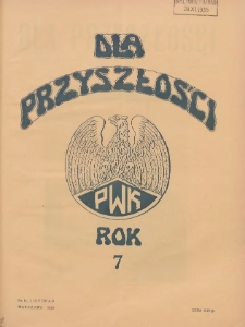 Dla Przyszłości : wydawnictwo Komitetu Społecznego Przysposobienia Kobiet do Obrony Kraju. 1935.11 R.7 Nr11