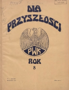 Dla Przyszłości : wydawnictwo Komitetu Społecznego Przysposobienia Kobiet do Obrony Kraju. 1936.01 R.8 Nr1