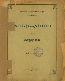 Verkehrs-Statistik für das Etatsjahr 1904.