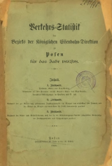 Verkehrs-Statistik des Bezirks der Königlichen Eisenbahn-Direktion zu Posen für das Jahr 1897/98.