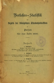 Verkehrs-Statistik des Bezirks der K&ouml;niglichen Eisenbahn-Direktion zu Posen f&uuml;r das Jahr 1900.