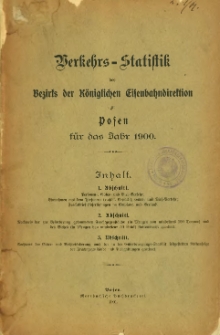 Verkehrs-Statistik des Bezirks der Königlichen Eisenbahn-Direktion zu Posen für das Jahr 1900.