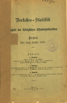 Verkehrs-Statistik des Bezirks der K&ouml;niglichen Eisenbahn-Direktion zu Posen f&uuml;r das Jahr 1901.