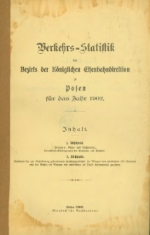 Verkehrs-Statistik des Bezirks der K&ouml;niglichen Eisenbahn-Direktion zu Posen f&uuml;r das Jahr 1902.