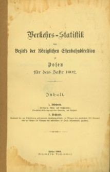 Verkehrs-Statistik des Bezirks der Königlichen Eisenbahn-Direktion zu Posen für das Jahr 1902.