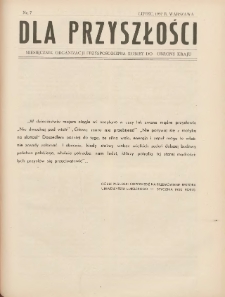 Dla Przyszłości : wydawnictwo Komitetu Społecznego Przysposobienia Kobiet do Obrony Kraju. 1937.07 R.9 Nr7