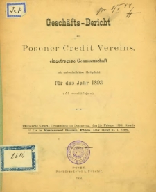 Gesch&auml;fts-Bericht des Posener Credit-Vereins, eingetragene Genossenschaft mit unbeschr&auml;nkter Haftpflicht f&uuml;r das Jahr 1893. (XX Geschaftsjahr).