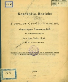 Geschäfts-Bericht des Posener Credit-Vereins, eingetragene Genossenschaft mit unbeschränkter Haftpflicht für das Jahr 1894. (XXI Geschäftsjahr)