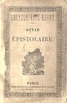 Nouveau manuel complet du style &eacute;pistolaire, ou Choix de lettres pr&eacute;c&eacute;d&eacute; d'instructions sur l'art &eacute;pistolaire et de notices biographiques
