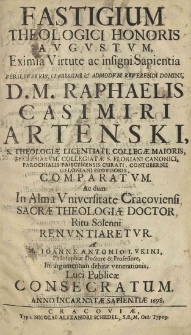 Fastigium theologici honoris augustum [...] Raphaelis Casimiri Artenski [...] A Joanne Antonio Lukini [...]