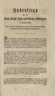 Instruktion für die Salz-Accise-Zoll-und Grenz-Officianten in Südpreussen, wie sie sich bey Entdeckungen von Salz-Contraventionen und den zu machenden Salz-Reschlägen zu verhalten haben