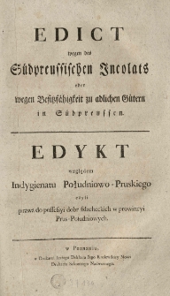 Edykt względem indygienatu południowo-pruskiego czyli prawa do possessyi dobr szlacheckich w prowincyi Prus-Południowych