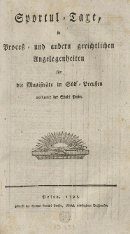 Sportul-Taxe, in Process- und andern gerichtlichen Angelegenheiten f&uuml;r die Magistr&auml;te in S&uuml;d-Preussen exclusive der Stadt Posen