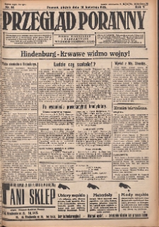 Przegląd Poranny: pismo niezależne i bezpartyjne 1925.04.10 R.5 Nr84