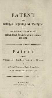 Patent względem tymczasowey regulacyi poboru z grunt&oacute;w w polskich distriktach do państw krolewskich od 6go czerwca 1796 przyłączonych