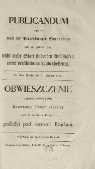 Obwieszczenie względem zniesioney podług Konwencyi petersburgskiey pod dn. 26 styczn[ia] r. 1797. possessyi pod rożnemi rządami