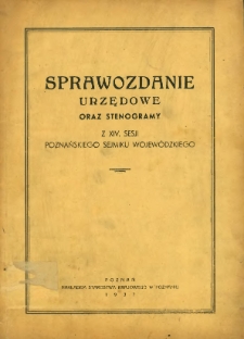 Sprawozdanie Urzędowe oraz Stenogramy z XIV Sesji Poznańskiego Sejmiku Wojew&oacute;dzkiego.