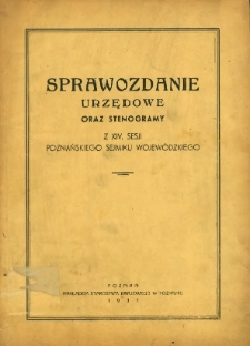 Sprawozdanie Urzędowe oraz Stenogramy z XIV Sesji Poznańskiego Sejmiku Wojewódzkiego.