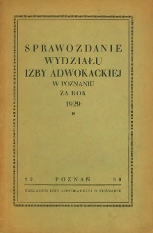 Sprawozdanie Wydziału Izby Adwokackiej w Poznaniu za rok 1929.