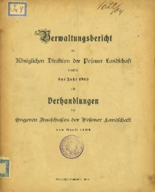 Verwaltungsbericht der Königlichen Direktion der Posener Landschaft betreffend das Jahr 1903.