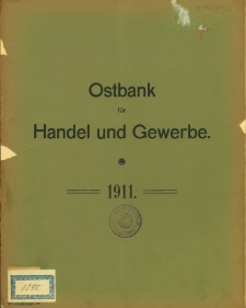Vierundfünzigster Geschäftsbericht der Ostbank für Handel und Gewerbe. 1911