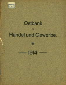 Siebenundf&uuml;nzigster Gesch&auml;ftsbericht der Ostbank f&uuml;r Handel und Gewerbe. 1914