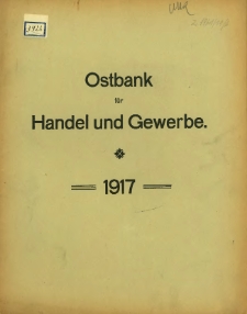 Sechzigster Gesch&auml;ftsbericht der Ostbankf&uuml;r Handel und Gewerbe. 1917