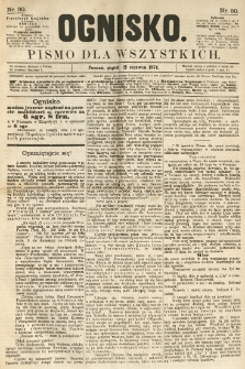 Ognisko: pismo dla wszystkich. 1874.06.12 nr30